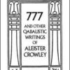 777 & Other Qabalistic Writings by Aleister Crowley