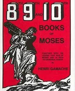 8th, 9th, and 10th Books of Moses  by Henri Gamache