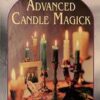 Advanced Candle Magick – by Raymond Buckland Advanced Candle Magick – by Raymond Buckland