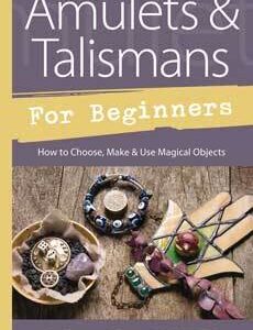 Amulets & Talismans for Beginners by Richard Webster