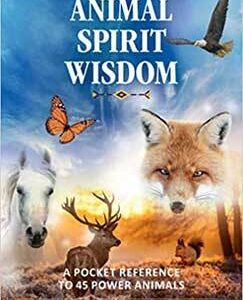 Animal Spirit Wisdom by Kansa & Kirchner-Young