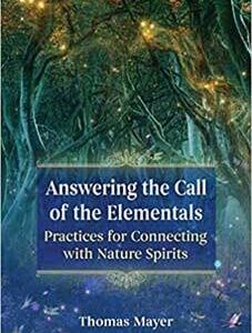 Answering the Call of the Elementals by Thomas Mayer