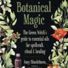 Blackthorn’s Botanical Magic by Amy Blackthorn Blackthorn’s Botanical Magic by Amy Blackthorn