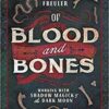 Of Blood & Bones by Kate Freuler Of Blood & Bones by Kate Freuler