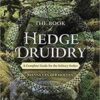 Book of Hedge Druidry by Joanna Van Der Hoeven Book of Hedge Druidry by Joanna Van Der Hoeven