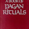 Book of Pagan Rituals by Herman Slater Book of Pagan Rituals by Herman Slater