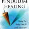 Book of Pendulum Healing by Joan Rose Staffen Book of Pendulum Healing by Joan Rose Staffen