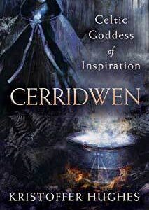 Cerridwen, Celtic Goddess of Inspiration by Kristoffer Hughes
