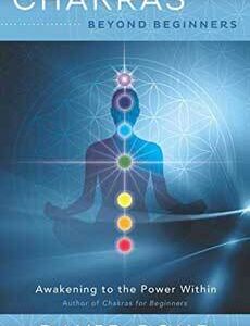 Chakras Beyond Beginners by David Pond
