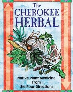 Cherokee Herbal by J T Garrett