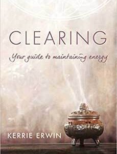 Clearing your guide to Healthy Energy by Kerrie Erwin