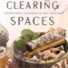 Clearing Spaces by Khi Armand Clearing Spaces by Khi Armand