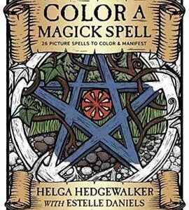 Color a Magick Spell by Helga Hedgawalker