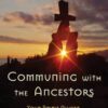 Communing with the Ancestors by Raven Grimassi Communing with the Ancestors by Raven Grimassi