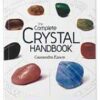 Complete Crystal Handbook by Cassandra Eason Complete Crystal Handbook by Cassandra Eason