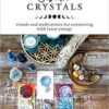 Cosmic Crystals by Ashley Leavy Cosmic Crystals by Ashley Leavy