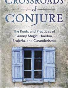 Crossroads of Conjure by Katrina Rasbold