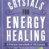 Crystals for Energy Healing by Ashley Leavy Crystals for Energy Healing by Ashley Leavy