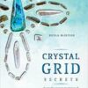 Crystal Grid Secrets by Nicola McIntosh Crystal Grid Secrets by Nicola McIntosh