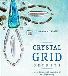 Crystal Grid Secrets by Nicola McIntosh