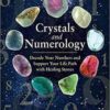 Crystals & Numerology by Wuest & Schieferle Crystals & Numerology by Wuest & Schieferle