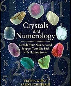 Crystals & Numerology by Wuest & Schieferle
