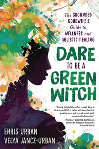 Dare to be a Green Witch by Urban & Jancz-Urban