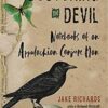 Doctoring the Devil, Applachian Conjure Man by Jake Richards Doctoring the Devil, Applachian Conjure Man by Jake Richards
