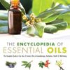 Encyclopedia of Essential Oils by Julia Lawless Encyclopedia of Essential Oils by Julia Lawless