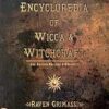 Encyclopedia of Wicca and Witchcraft by Raven Grimassi Encyclopedia of Wicca and Witchcraft by Raven Grimassi