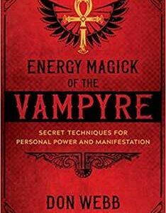 Energy Magick of the Vampyre by Don Webb
