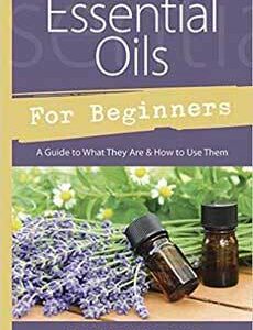 Essential Oils for Beginners by Kac Young