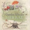 Garden Witch’s Herbal by Ellen Dugan Garden Witch’s Herbal by Ellen Dugan