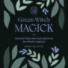 Green Witch Magick by Susan Ilka Tuttle Green Witch Magick by Susan Ilka Tuttle