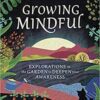 Growing Mindful by Joann Calabrese Growing Mindful by Joann Calabrese