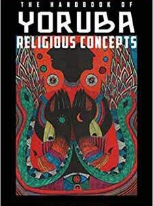 Handbook of Yorbua Religious Concepts by Baba Ifa Karade