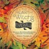 Hearth Witch’s Ritusla, Recipes & Remedies by Anna Franklin Hearth Witch’s Ritusla, Recipes & Remedies by Anna Franklin