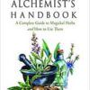 Herbal Alchemist’s Handbook by Karen Harrison Herbal Alchemist’s Handbook by Karen Harrison