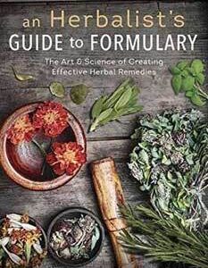 Herbalist’s Guide to Formulary by Holly Bellebuono