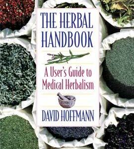 Herbal Handbook, User’s Guide to Medical Herbalism by David Hoffman