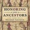 Honoring your Ancestors by Mallorie Vaudoise Honoring your Ancestors by Mallorie Vaudoise