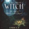 How to Become a Witch by Amber K & Azrael Arynn K How to Become a Witch by Amber K & Azrael Arynn K