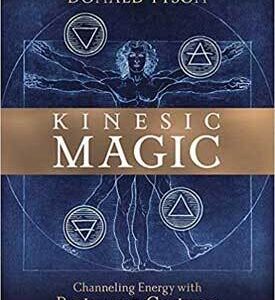 Kinesic Magic by Donald Tyson
