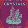 Little Bit of Crystals (hc) by Cassandra Eason Little Bit of Crystals (hc) by Cassandra Eason