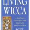 Living Wicca by Scott Cunningham Living Wicca by Scott Cunningham