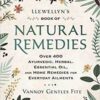 Llewellyn’s Book of Natural Remedies by Vannoy Gentles Fite Llewellyn’s Book of Natural Remedies by Vannoy Gentles Fite