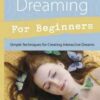 Lucid Dreaming for Beginners by Mark McElroy Lucid Dreaming for Beginners by Mark McElroy