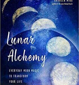 Lunar Alchemy by Shaheen Miro