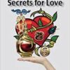 Magical Charms, Potions & Secrets for Love by C A Nagle Magical Charms, Potions & Secrets for Love by C A Nagle