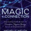 Magic of Connection by Michelle Welch Magic of Connection by Michelle Welch